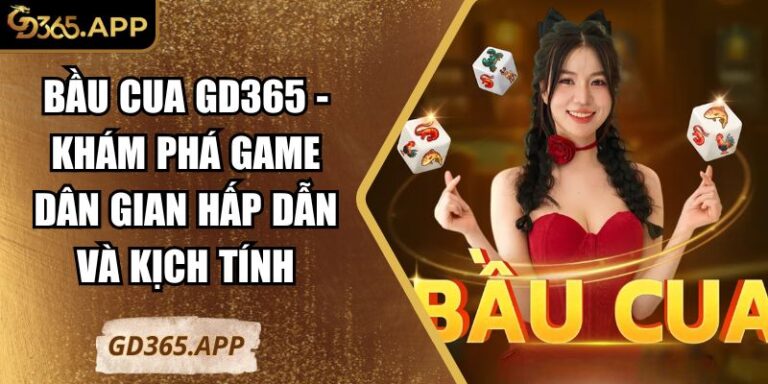 Bầu cua GD365