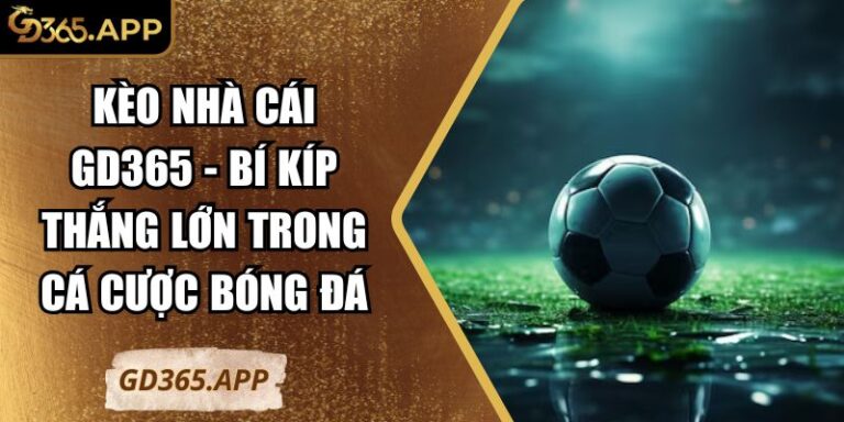 kèo nhà cái GD365